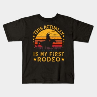 This Actually Is My First Rodeo Kids T-Shirt